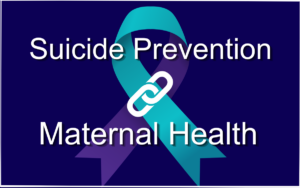 Maternal Health and Suicide Prevention Linked